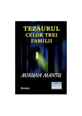 Tezaurul celor trei familii - Miruna Mantu