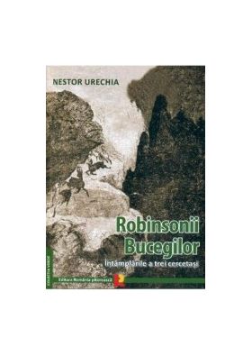 Robinsonii Bucegilor - Nestor Urechia
