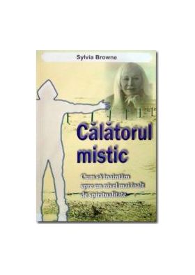 Calatorul mistic - Sylvia Browne