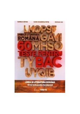 Limba si literatura romana 60 de teste pentru Bac - Camelia Sapoiu