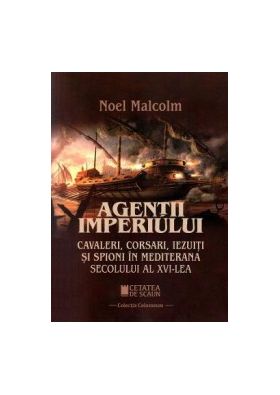 Agentii imperiului - Noel Malcom