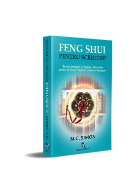 FENG SHUI PENTRU SCRIITORI - M.C. SIMON