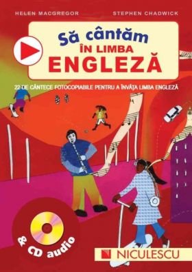 Sa cantam in limba engleza & CD audio | Helen Macgregor, Stephen Chadwick