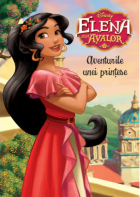 Elena din Avalor - Aventurile unei printese |