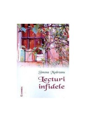 Lecturi infidele | Simona Modreanu