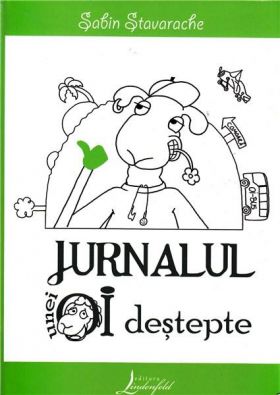 Jurnalul unei oi destepte. Volumul 1 | Sabin Stavarache