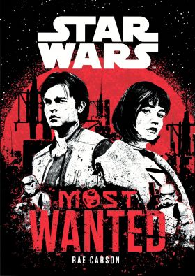 Star Wars: Most Wanted | Rae Carson