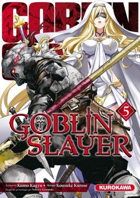 Goblin Slayer - Tome 5 | Kumo Kagyu, Kousuke Kurose