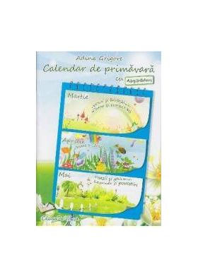 Calendar de primavara cls 3 cu abtibilduri - Adina Grigore