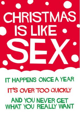 Felicitare - Christmas Is Like Sex | Dean Morris Cards