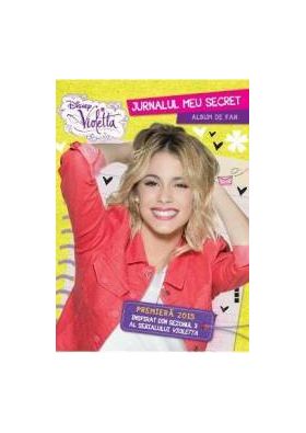 Disney Violetta - Jurnalul meu secret. Album de fan