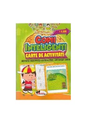 Jocuri pentru copii inteligenti. Carte de activitati +4 ani