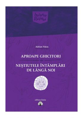 Aproape ghicitori | Adrian Voicu