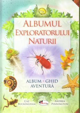 Albumul exploratorului naturii | Caz Buckingham, Andrea Pinnington