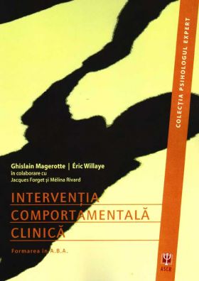 Interventia comportamentala clinica | Ghislain Magerotte, Eric Willaye