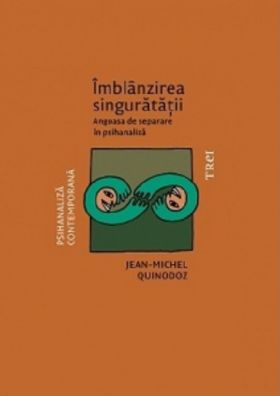 Imblanzirea singuratatii | Jean-Michel Quinodoz