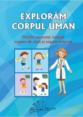 Exploram corpul uman | Daniela Dosa