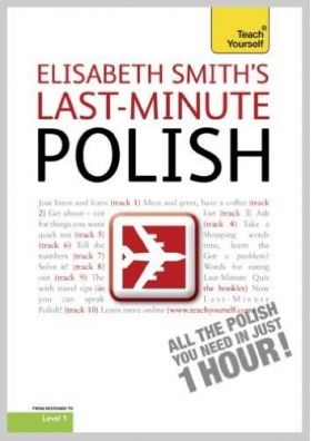 Teach Yourself Last-minute Polish | Elisabeth Smith