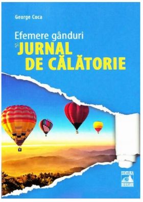 Efemere ganduri si jurnal de calatorie | George Coca