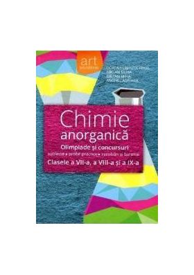 Chimie Anorganica cartonat . Olimpiade Si Concursuri - Doicin Luminita Irinel Girtan Silvia