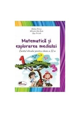 Matematica si Explorarea mediului - Clasa 2 2018 - Caiet - Rodica Chiran Mihaela-Ada Radu Olga Piriiala - PRECOMANDA