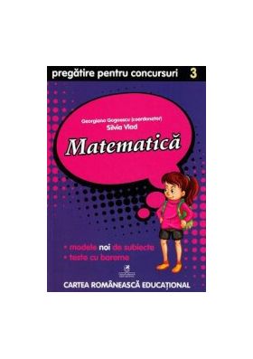 Matematica - Clasa 3 - Pregatire pentru concursuri - Georgiana Gogoescu