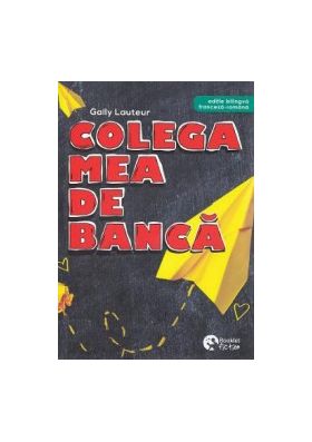 Colega mea de banca - Gally Lauteur