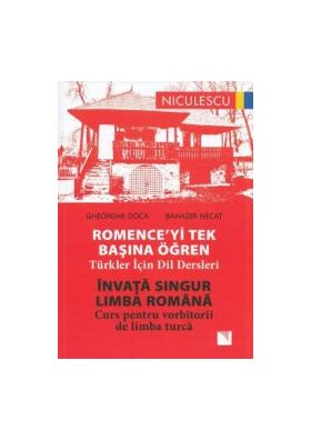 Invata singur limba romana. Curs pentru vorbitorii de limba turca - Gheorghe Doca Bahadir Necat