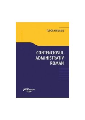 Contenciosul administrativ roman - Tudor Chiuariu