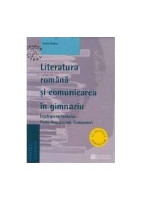 Literatura romana si comunicarea in gimnaziu - Sofia Dobra