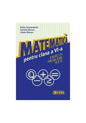 Matematica cls 6 Exercitii probleme teste - Stefan Smarandache