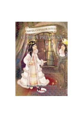 O mica printesa Vol.2 - Frances Hodgson Burnett