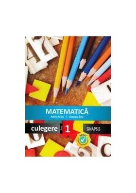 Matematica - Clasa 1 - Culegere - Adina Micu Simona Brie