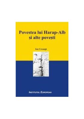 Povestea lui Harap-Alb si alte povesti - Ion Creanga