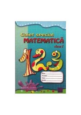 Matematica - Clasa a 1-a - Caiet special