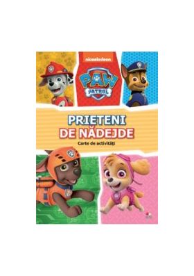 Paw Patrol. Patrula catelusilor. Prieteni de nadejde. Carte de activitati