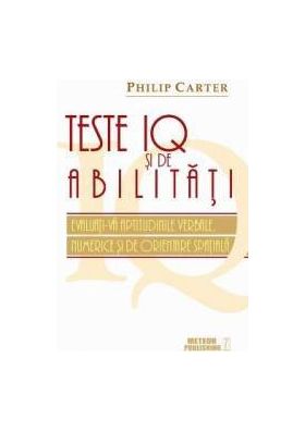 Teste IQ si de abilitati - Phlip Carter