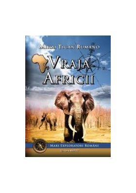 Vraja Africii - Mihai Tican Rumano