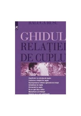 Ghidul relatiei de cuplu - Raluca Rusu