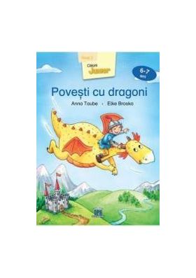 Povesti cu dragoni 6-7 ani Nivel 2 - Anna Taube Elke Broska