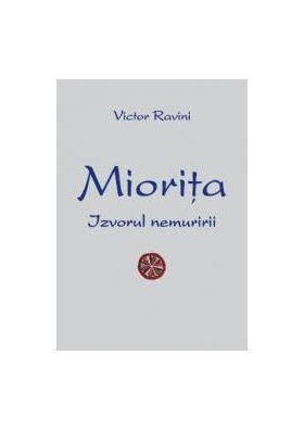 Miorita izvorul nemuririi - Victor Ravini