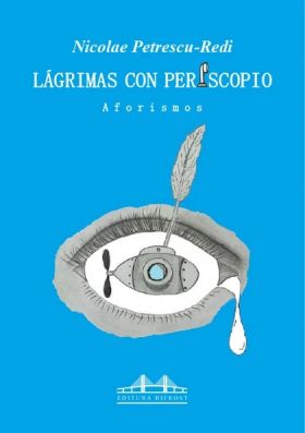 Lagrimas con periscopio | Nicolae Petrescu-Redi