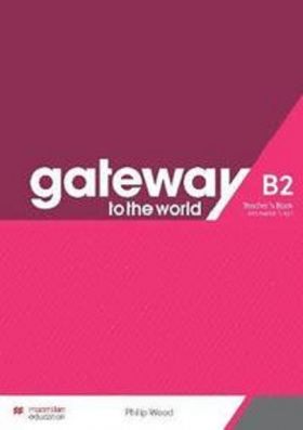 Gateway to the World B2 Teacher's Book with Teacher's App | David Spencer