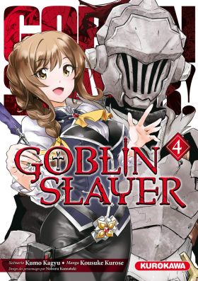 Goblin Slayer - Tome 4 | Kumo Kagyu, Kousuke Kurose