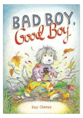 Bad Boy, Good Boy | Kay Chorao