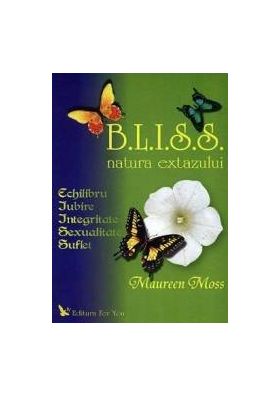 B.L.I.S.S. Natura Extazului - Maureen Moss