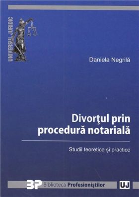 Divortul prin procedura notariala | Daniela Negrila