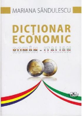 Dictionar economic Roman - Italian | Mariana Sandulescu