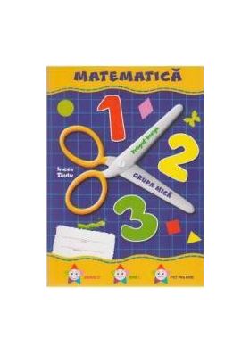 Matematica Grupa mica 3-4 ani mapa - Inesa Tautu