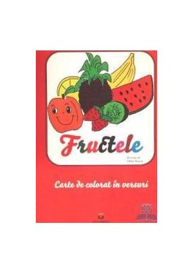 Fructele - Carte de colorat in versuri - Mihai Neacsu